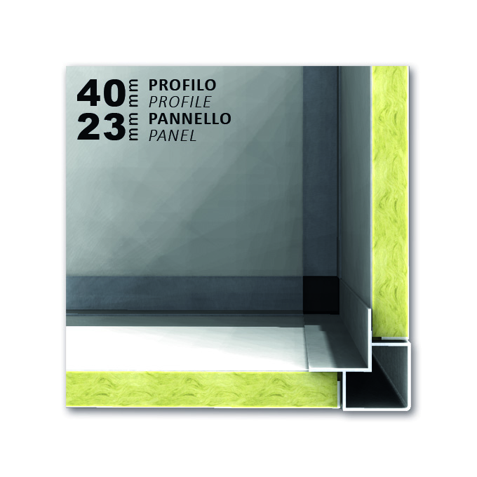 Profilo 40 mm | Pannello sp. 23 mm